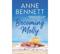 Becoming Molly: A Prequel Short Story to Beneath Bonaire