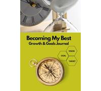Becoming My Best: Growth & Goals Journal