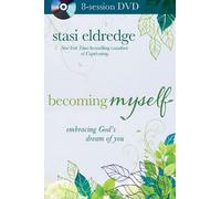 Becoming Myself: Embracing God's Dream of You: 8-session
