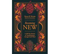 Becoming New: 100 Days of Transformation Through God's Word