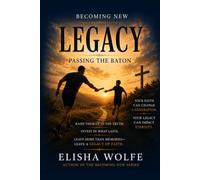 Becoming New: Legacy: Passing the Baton: 6 (The Becoming New)
