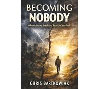 Becoming Nobody: When Identity Breaks and Reality Gets Real