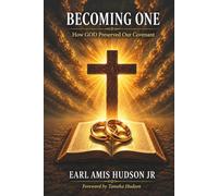Becoming One: How GOD Preserved Our Covenant