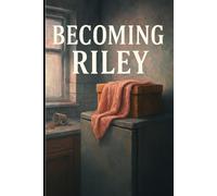 Becoming Riley: Book one: Queer Tree Collective