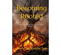 Becoming Rooted: Leading with Heart and Soul