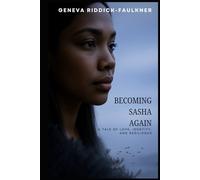 Becoming Sasha Again: A tale of love, identity, and resilience (The Becoming Collection)