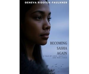 Becoming Sasha Again: A tale of love, identity, and resilience (The Becoming Collection)