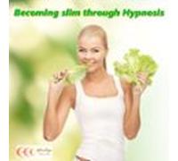 Becoming Slim Through Hypnosis (audiolibro)