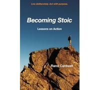 Becoming Stoic: Lessons on Action: 2