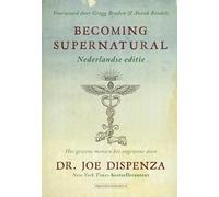 Becoming supernatural: hoe gewone mensen het ongewone doen