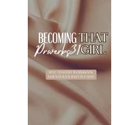Becoming THAT Proverbs 31 GIRL: Self-Mastery Research in Faith