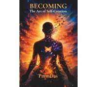 Becoming: The Art of Self-Creation
