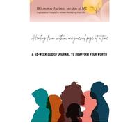 BEcoming the best version of ME: Inspirational Prompts for Women Reclaiming their Life