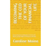 BECOMING THE CEO OF YOUR FINANCIAL LIFE: Financial Systems, Budgeting, Cash Flow, Net Worth, and the Habits of Financial Leadership: 2 (Foundations of Financial Thinking)
