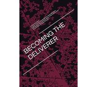 BECOMING THE DELIVERER: To every soul who has ever felt that sacred discontent , that whisper in the darkness saying "There must be more"