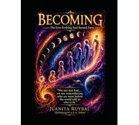 BECOMING The Ever-Evolving Soul Beyond Form