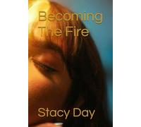Becoming The Fire