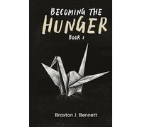 Becoming The Hunger: Book I