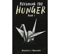 Becoming The Hunger: Book I