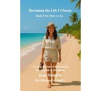 Becoming the Life I Choose: A 30-Day Journey of Boundaries, Breathwork & Becoming
