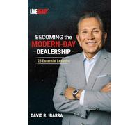 Becoming the Modern-Day Dealership: 28 Essential Lessons