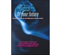 Becoming the owner of your future: The Leadership Blueprint for Responsibility, Culture, and Human Potential