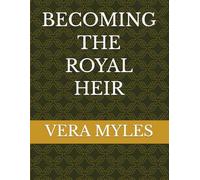 BECOMING THE ROYAL HEIR