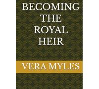 BECOMING THE ROYAL HEIR