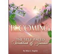 Becoming: The Self-Paced Workbook & Journal