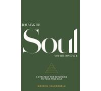 Becoming the soul not the consumer: A strategy For Returning Your True Self