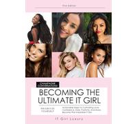 Becoming The Ultimate IT Girl