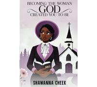 Becoming the Woman God Created You to Be