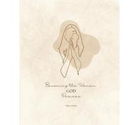 Becoming the Woman GOD Desires: Daily Journal for your Spiritual Growth and Self Discovery