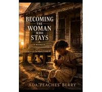 Becoming The Woman Who Stays: Growing Up In A Divided House