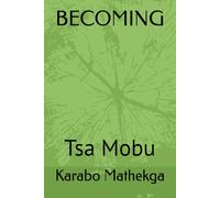 BECOMING: Tsa Mobu