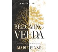 Becoming Veeda: A Companion Novel to The Realm of Unity: A Realm Story: 2 (Realm Stories)