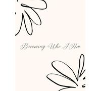 Becoming Who I Am