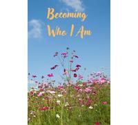 Becoming Who I Am: Journal and Notebook, gift for friends, helps with self-reflection