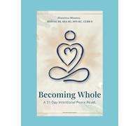 Becoming Whole: A 31-Day Intentional Reset