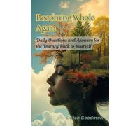 Becoming Whole Again: Daily Questions and Answers for the Journey Back to Yourself