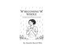 Becoming Whole: Coloring Book for Black Women