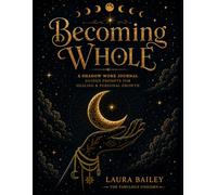 Becoming Whole: Guided Prompts for Shadow Work, Healing & Personal Growth
