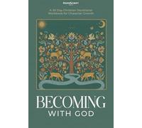Becoming with God: A 30-Day Christian Devotional Workbook for Character Growth, Guided Prayer and Peace (Becoming with God: Faith & Character)