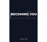 Becoming You: A 30-Day Journey for Growth, Mindset & Becoming Your Best Self