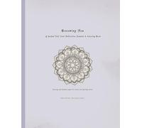 Becoming You: A Guided Self-Care Reflection Journal & Coloring Book: Soft Healing • Mindfulness • Reflection