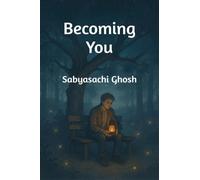 Becoming You: A Journey of Healing, Growth, and the Light That Never Leaves