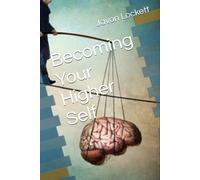 Becoming Your Higher Self