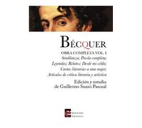 Bécquer. Obra Completa Volumen I