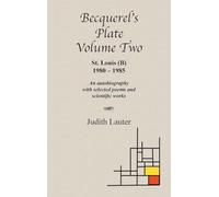 Becquerel's Plate Volume Two: St Louis (B) 1980-1985