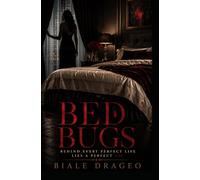 Bed Bugs: Behind Every Perfect Life Lies a Perfect Lie (The Ugly Saints)